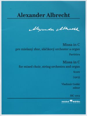 Missa in C pre miešaný zbor, sláčikový orchester a organ partitúra /