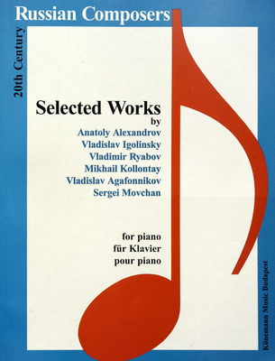 Selected works by the 20th century Russian composers for piano