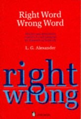 Right word wrong word : words and structures confused and misused by learners of English /