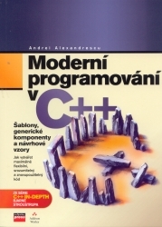Moderní programování v C++ : návrhové vzory a generické programování v praxi /