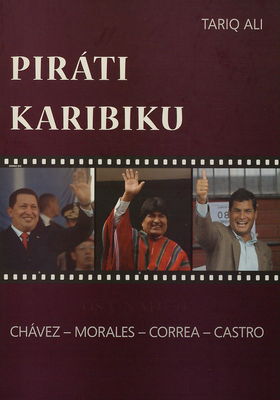 Piráti Karibiku : osa naděje : [Chávez - Morales - Correa - Castro] /