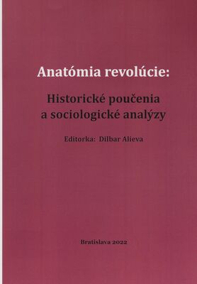 Anatómia revolúcie : historické poučenia a sociologické analýzy /