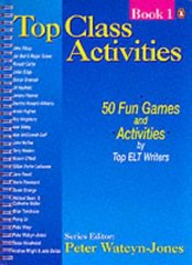 Top class activities : 50 short games and activities for teachers. [Book 1] /