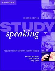 Study speaking : a course in spoken English for academic purposes /