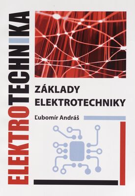 Základy elektrotechniky : vysokoškolská učebnica /