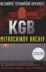 Neznámé špionážní operace KGB. : Mitrochinův archiv. /