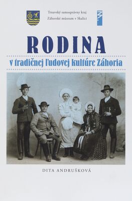 Rodina v tradičnej ľudovej kultúre Záhoria : katalóg výstavy /