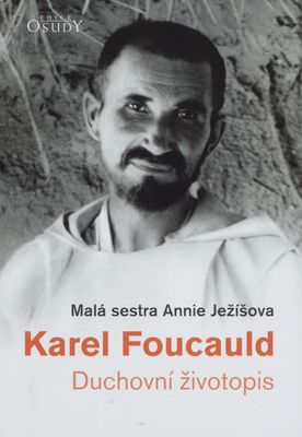 Karel Foucauld : duchovní životopis /