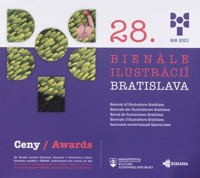 28. Bienále ilustrácií Bratislava : ceny = 28th Biennial of illustrations Bratislava : awards /