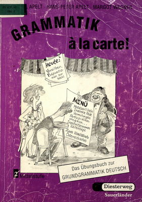 Grammatik ´a la carte! : Mittelstufe : das Übungsbuch zur Grundgrammatik Deutsch. Band 2 /