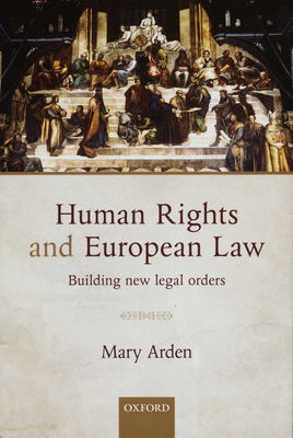 Human rights and European law : building new legal orders /