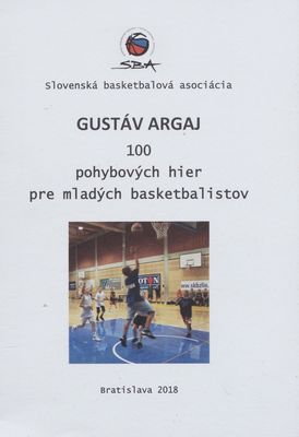 100 pohybových hier pre mladých basketbalistov /