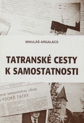 Tatranské cesty k samostatnosti /