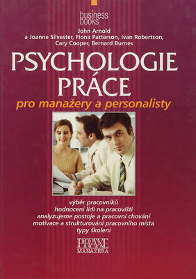 Psychologie práce : pro manažery a personalisty /