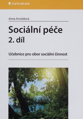 Sociální péče : učebnice pro obor sociální činnost. 2. díl /