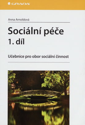 Sociální péče : učebnice pro obor sociální činnost. 1. díl /