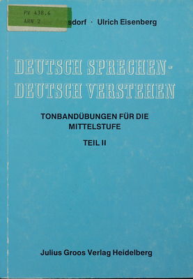 Deutsch sprechen - Deutsch verstehen : Tonbandübungen für die Mittelstufe. Teil II /