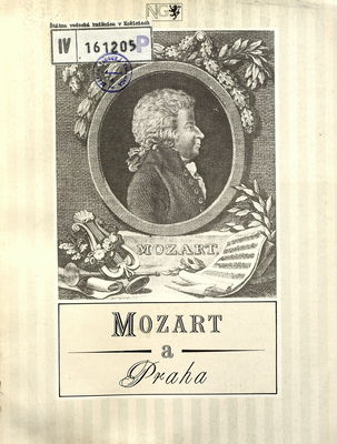 Mozart a Praha : výstava k 200. výročí skladatelovy smrti /