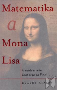 Matematika a Mona Lisa : umenie a veda Leonarda da Vinci /