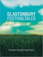 Glastonbury festivaltales /