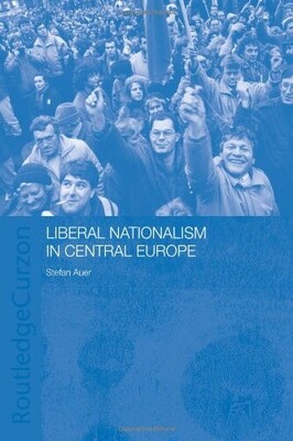 Liberal nationalism in Central Europe /