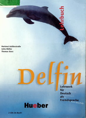 Delfin : Lehrbuch : Lehrwerk für Deutsch als Fremdsprache /