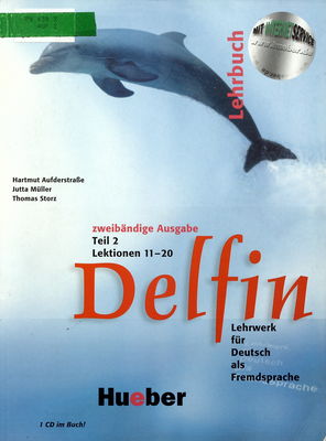 Delfin : Lehrbuch : Lehrwerk für Deutsch als Fremdsprache. Teil 2, Lektionen 11-20 /