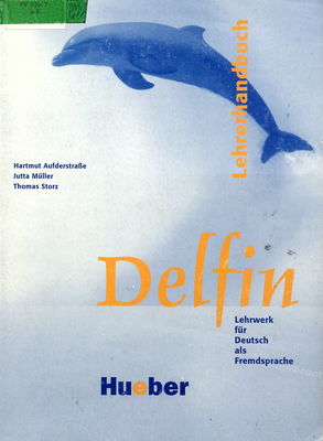 Delfin : Lehrerhandbuch : Lehrwerk für Deutsch als Fremdsprache /