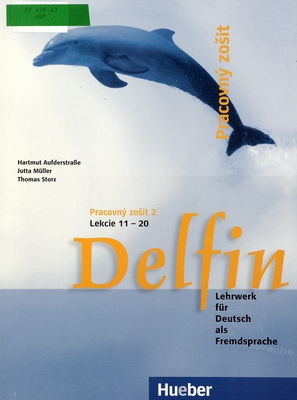 Delfin : pracovný zošit 2 : lekcie 11-20 : Lehrwerk für Deutsch als Fremdsprache /
