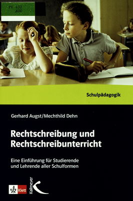 Rechtschreibung und Rechtschreibunterricht : Können - Lehren - Lernen : eine Einführung für Studierende und Lehrende aller Schulformen /