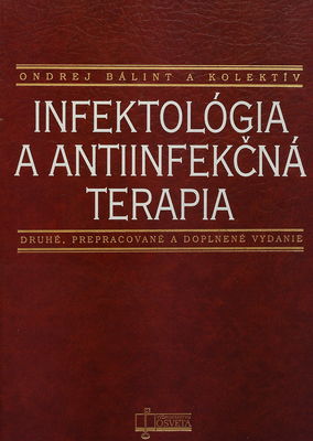 Infektológia a antiinfekčná terapia /