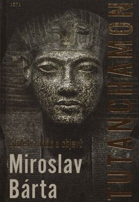 Tutanchamon : století záhad a objevů /