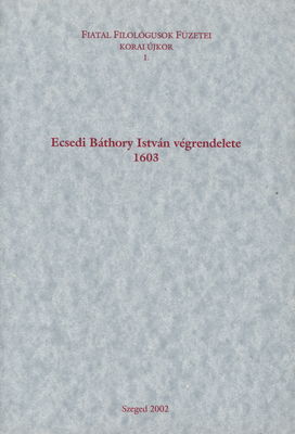 Ecsedi Báthory István végrendelete 1603 /