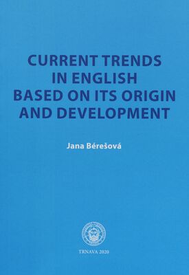 Current trends in english based on its origin and development /