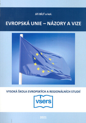 Evropská unie - názory a vize /