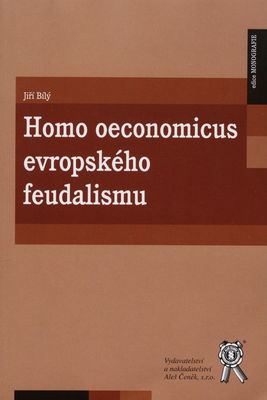 Homo oeconomicus evropského feudalismu /