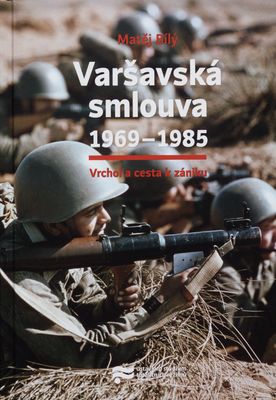 Varšavská smlouva 1969-1985 : vrchol a cesta k zániku /
