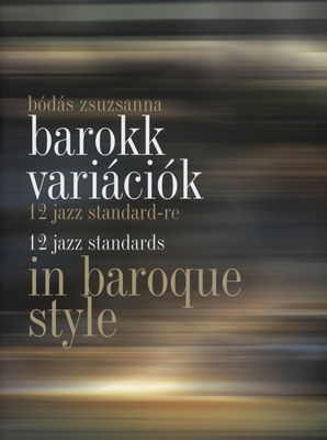 Barokk variációk 12 jazz standard-re /