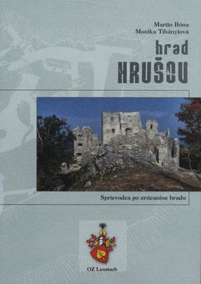 Hrad Hrušov : sprievodca po zrúcanine hradu /