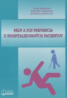 Pády a ich prevencia u hospitalizovaných pacientov /