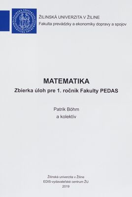 Matematika : zbierka úloh pre 1. ročník Fakulty PEDAS /
