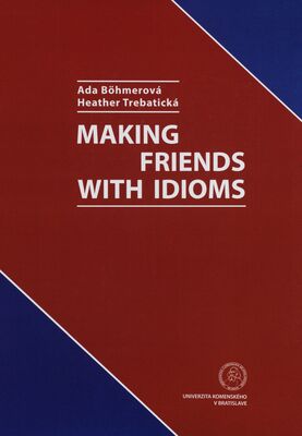 Making friends with idioms : getting to grips with phrasal verbs /
