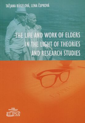 The life and work of elders in the light of theories and studies /