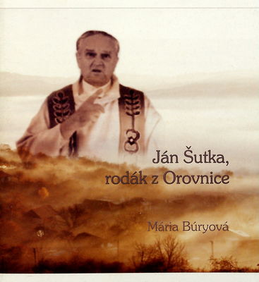 Ján Šutka, rodák z Orovnice /