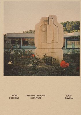 Liečba sochami : Juraj Gavula a jeho tvorba pre architektúru = Healing through sculpture : Juraj Gavula and his work for architecture /