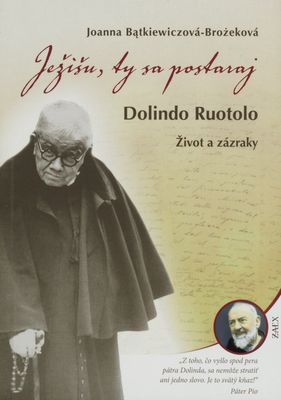Ježišu, ty sa postaraj : páter Dolindo Ruotolo : život a zázraky /