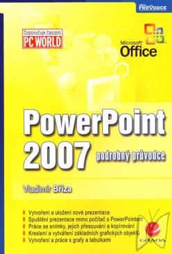 PowerPoint 2007 : podrobný průvodce /