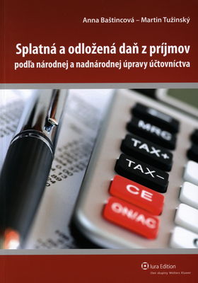 Splatná a odložená daň z príjmov podľa národnej a nadnárodnej úpravy účtovníctva /