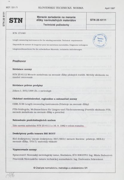 STN 25 6111: 1997, Meracie zariadenie na meranie dĺžky navinuteľných materiálov. Technické požiadavky.