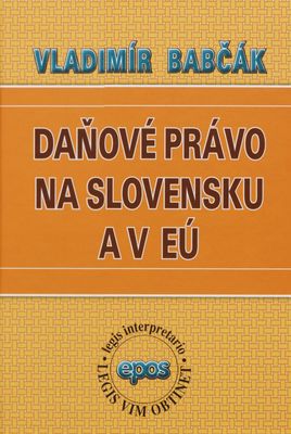 Daňové právo na Slovensku a v EÚ /